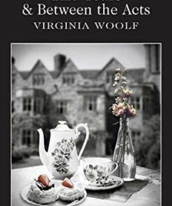 Wordsworth Classics: The Years / Between the Acts - Virginia Woolf - 9781840226812