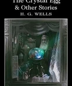 Wordsworth Classics: The Crystal Egg and Other Stories - H. G. Wells - 9781840227390