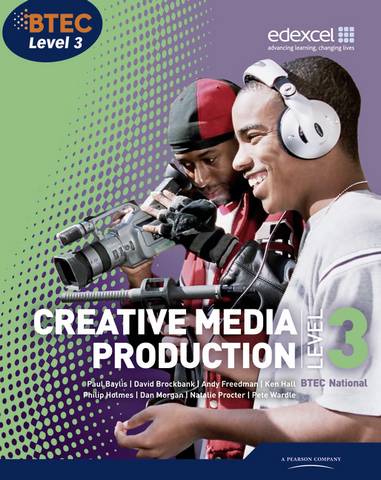 BTEC Level 3 National Creative Media Production Student Book - Paul Baylis - 9781846906725