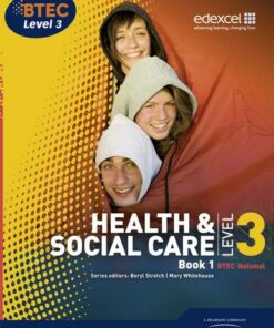 BTEC Level 3 National Health and Social Care: Student Book 1 - Beryl Stretch - 9781846907463