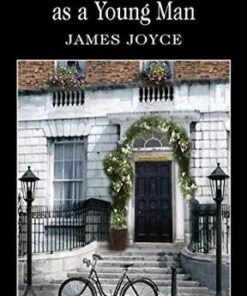 Wordsworth Classics: A Portrait of the Artist as a Young Man - James Joyce - 9781853260063
