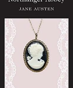 Wordsworth Classics: Northanger Abbey - Jane Austen - 9781853260438