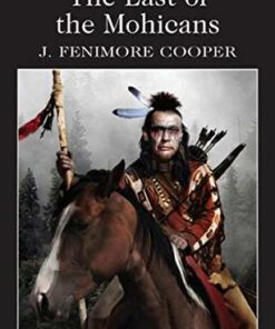 Wordsworth Classics: The Last of the Mohicans - James Fenimore Cooper - 9781853260490