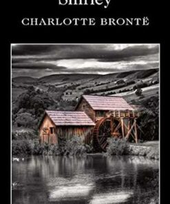 Wordsworth Classics: Shirley - Charlotte Bronte - 9781853260643