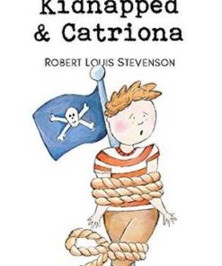 Wordsworth Children's Classics: Kidnapped & Catriona - Robert Louis Stevenson - 9781853261176