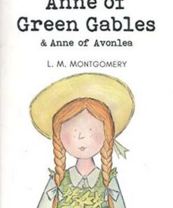 Wordsworth Children's Classics: Anne of Green Gables & Anne of Avonlea - Lucy Montgomery - 9781853261398