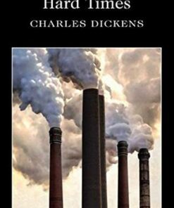 Wordsworth Classics: Hard Times - Charles Dickens - 9781853262326