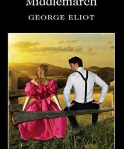 Wordsworth Classics: Middlemarch - George Eliot - 9781853262371