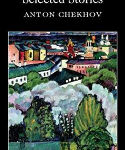 Wordsworth Classics: Selected Stories - Anton Chekhov - 9781853262883