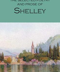 Wordsworth Poetry Library: The Selected Poetry & Prose of Shelley - Percy Bysshe Shelley - 9781853264085