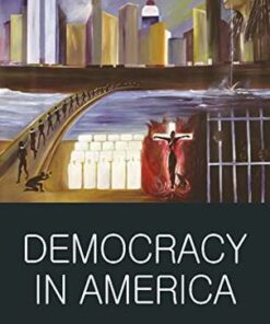 Wordsworth Classics of World Literature: Democracy in America - Alexis de Tocqueville - 9781853264801