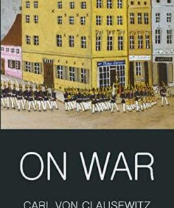 Wordsworth Classics of World Literature: On War - Carl von Clausewitz - 9781853264825