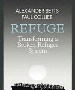 Refuge: Transforming a Broken Refugee System - Alexander Betts - 9780141984704