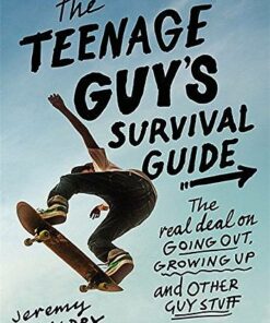 The Teenage Guy's Survival Guide (Revised): The Real Deal on Going Out