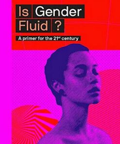 The Big Idea: Is Gender Fluid?: A primer for the 21st century - Sally Hines - 9780500293683