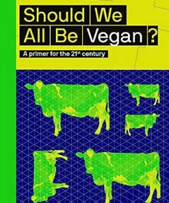The Big Idea: Should We All Be Vegan?: A primer for the 21st century - Molly Watson - 9780500295038