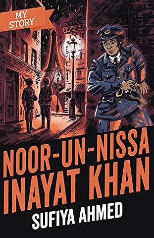 My Story: Noor-Un-Nisssa Inayat Khan - Sufiya Ahmed - 9780702300059