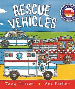 Amazing Machines: Rescue Vehicles - Tony Mitton - 9780753445457