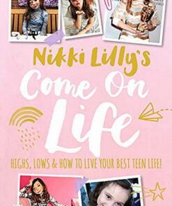 Nikki Lilly's Come on Life: Highs