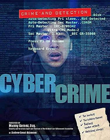 Crime and Detection: Cyber Crime - Andrew Grant Adamson - 9781422234716