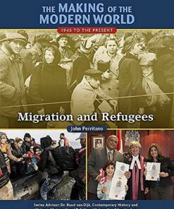Making of the Modern World: Migration and Refugees - John Perritano - 9781422236406