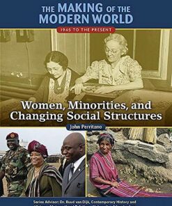 Making of the Modern World: Women Minorities and Changing Social Structures - John Perritano - 9781422236437