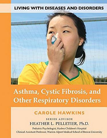 Living with Diseases and Disorders: Asthma