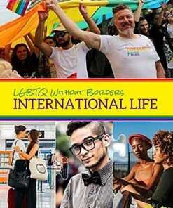 LGBTQ Life: LGBTQ Without Borders: International Life - Jeremy Quist - 9781422242797