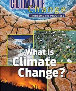 Climate Change: Problems and Progress: What is Climate Change - James Shoals - 9781422243633