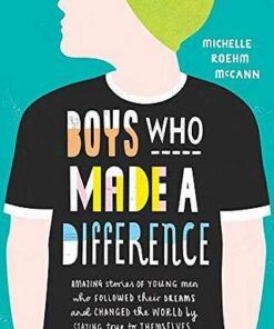 Boys Who Made A Difference - Michelle Roehm McCann - 9781471178979