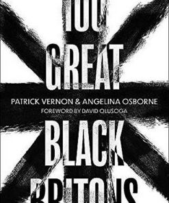 100 Great Black Britons - Patrick Vernon - 9781472144300