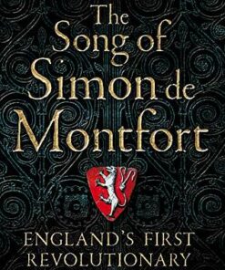 The Song of Simon de Montfort: England's First Revolutionary - Sophie Therese Ambler - 9781509837632