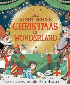 The Night Before Christmas in Wonderland - Carys Bexington - 9781509882212