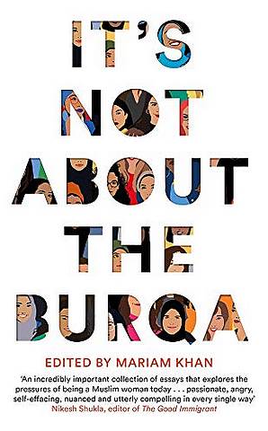 It's Not About the Burqa: Muslim Women on Faith