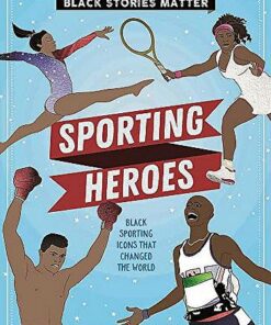 Black Stories Matter: Sporting Heroes - J.P. Miller - 9781526313393