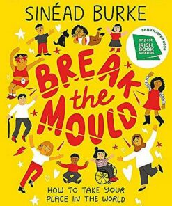 Break the Mould: How to Take Your Place in the World - Sinead Burke - 9781526363336