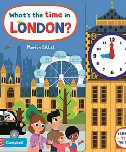 What's the Time in London?: A Tell-the-time Clock Book - Marion Billet - 9781529003079