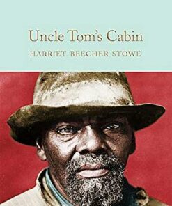 Macmillan Collector's Library: Uncle Tom's Cabin - Harriet Beecher Stowe - 9781529011869