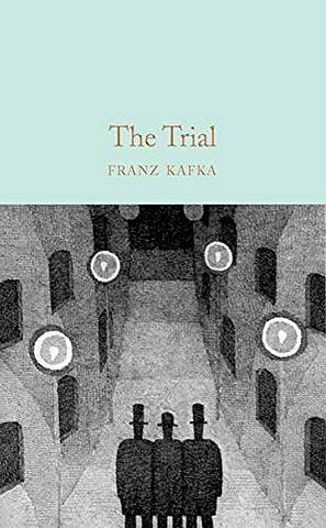 Macmillan Collector's Library: The Trial - Franz Kafka - 9781529021073