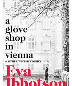A Glove Shop in Vienna and Other Stories - Eva Ibbotson - 9781529023039