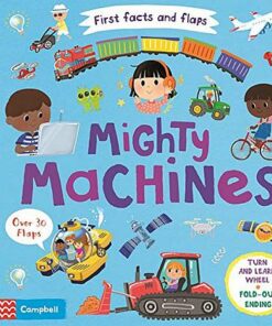 First Facts and Flaps: Mighty Machines - Campbell Books - 9781529025279