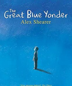 The Great Blue Yonder - Alex Shearer - 9781529029772