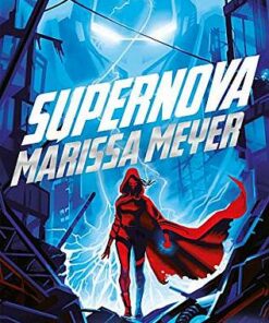 Renegades 3: Supernova - Marissa Meyer - 9781529030747