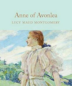 Macmillan Collector's Library: Anne of Avonlea - L. M. Montgomery - 9781529031836