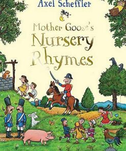 Mother Goose's Nursery Rhymes - Axel Scheffler - 9781529031935