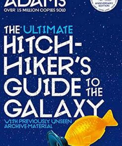 The Ultimate Hitchhiker's Guide to the Galaxy: 42nd Anniversary Edition - Douglas Adams - 9781529034578