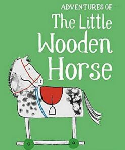 Adventures of the Little Wooden Horse - Ursula Moray Williams - 9781529042412