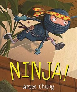 Ninja! - Arree Chung - 9781529045925