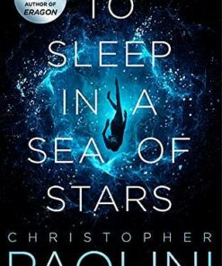 To Sleep in a Sea of Stars - Christopher Paolini - 9781529046502