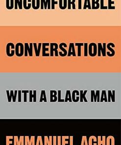 Uncomfortable Conversations with a Black Man - Emmanuel Acho - 9781529064063